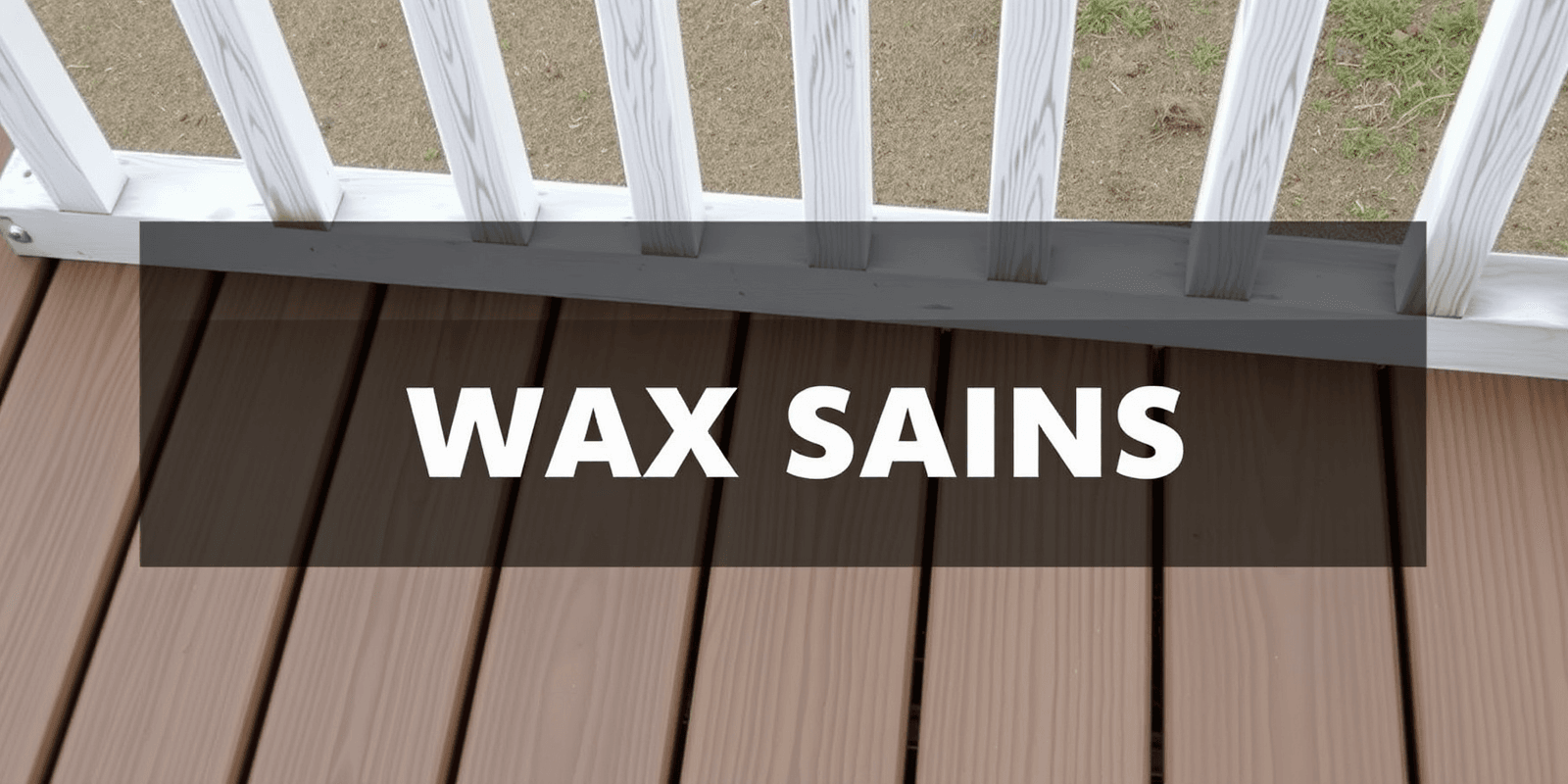 Preventing and Removing Wax Stains from Composite Decking