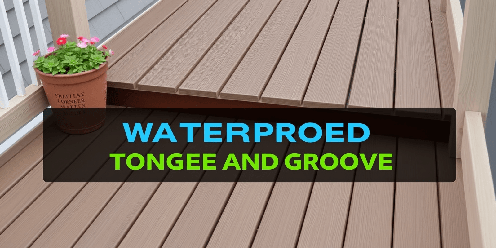 The Ultimate Guide to Waterproof Tongue and Groove Composite Decking Installation
